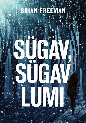 Sügav, sügav lumi by Brian Freeman