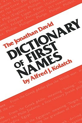 Dictionary of First Names by Alfred J. Kolatch