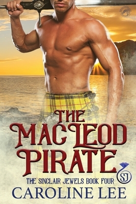 The MacLeod Pirate by Caroline Lee