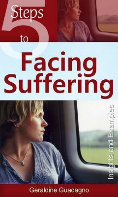 Five Steps to Facing Suffering by Geraldine Guadagno