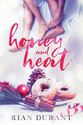 Honey and Heat by Rian Durant
