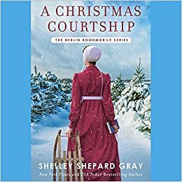 A Christmas Courtship by Shelley Shepard Gray