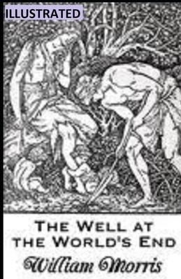 The Well at the World's End Illustrated by William Morris