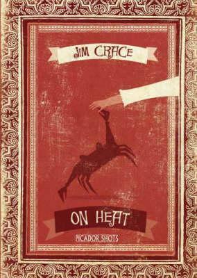 On Heat by Jim Crace