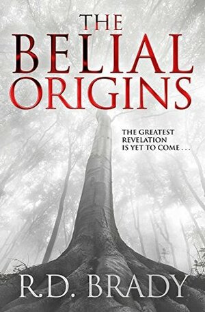 The Belial Origins by R.D. Brady