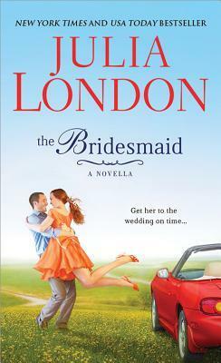 The Bridesmaid by Julia London