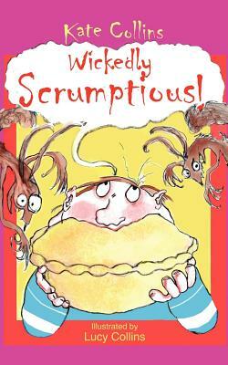 Wickedly Scrumptious! by Kate Collins