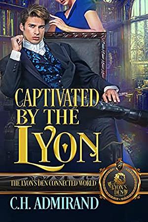 Captivated by the Lyon  by C.H. Admirand