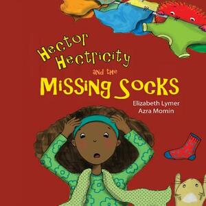 Hector Hectricity and the Missing Socks: A Prayerful Paracks Story by Elizabeth Lymer