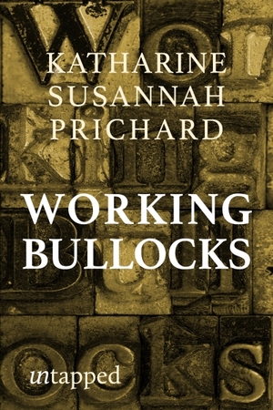 Working Bullocks by Katharine Susannah Prichard