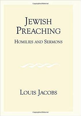 Jewish Preaching: v.1: Homilies and Sermons by Louis Jacobs
