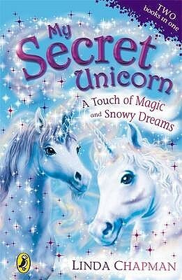 A Touch of Magic and Snowy Dreams by Linda Chapman