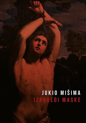 Izpovedi maske by Yukio Mishima