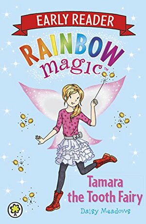 Tamara the Tooth Fairy by Daisy Meadows