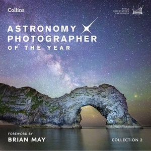 Astronomy Photographer of the Year: Collection 2 by Royal Observatory Greenwich, Brian May