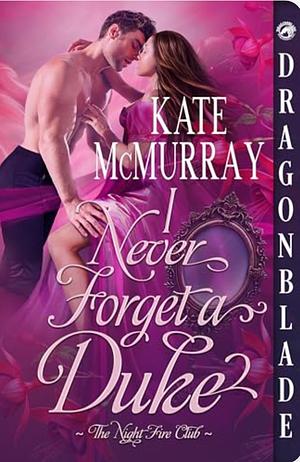 I Never Forget a Duke  by Kate McMurray