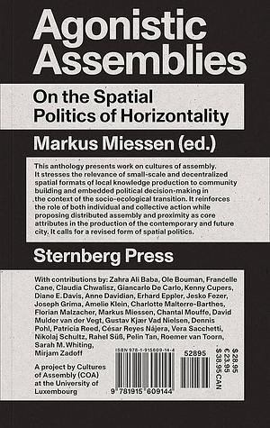 Agonistic Assemblies: On the Spatial Politics of Horizontality by Markus Miessen