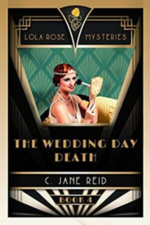 The Wedding Day Death: A 1920s Mystery Romance by C. Jane Reid