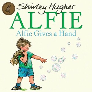 Alfie Gives a Hand by Shirley Hughes