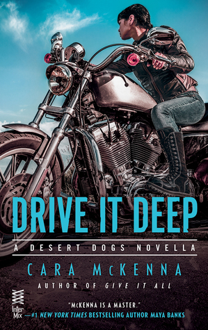 Drive It Deep by Cara McKenna