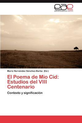 El Poema de Mio Cid: Estudios del VIII Centenario by 