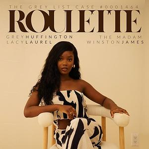 Roulette: The Madam by Grey Huffington