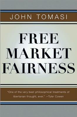 Free Market Fairness by John Tomasi