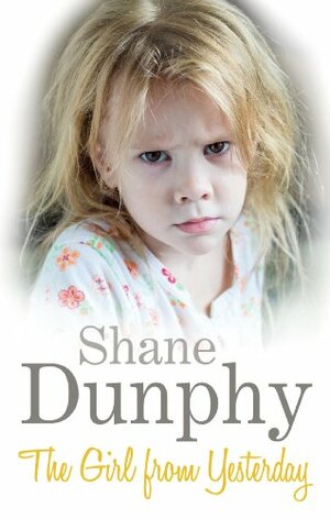 The Girl From Yesterday by Shane Dunphy