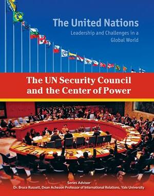 The Un Security Council and the Center of Power by Ida Walker