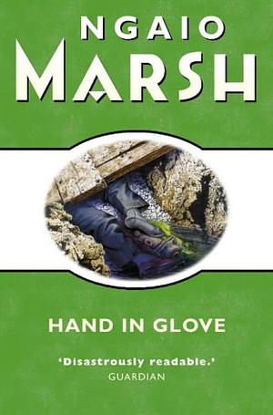 Hand in Glove by Ngaio Marsh