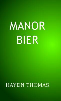 Manor Bier, 13th edition by Haydn Thomas