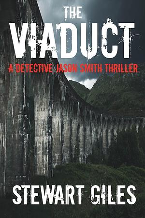 The Viaduct by Stewart Giles, Stewart Giles