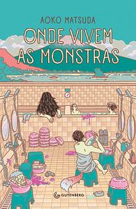 Onde vivem as monstras by Aoko Matsuda