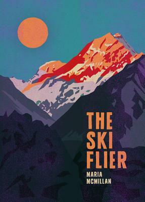 The Ski Flier by Maria McMillan