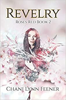 Revelry by Chani Lynn Feener