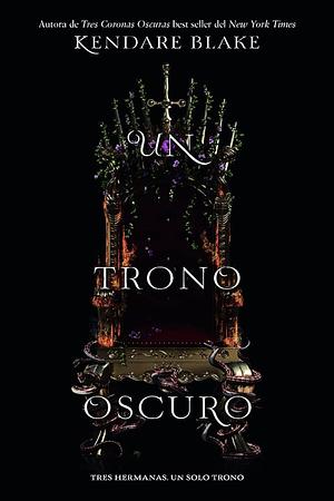 Un trono oscuro by Kendare Blake