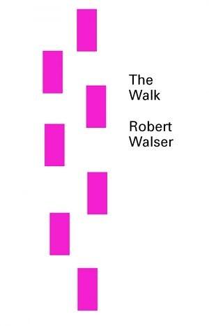 [(The Walk)] [ By (author) Robert Walser ] [May, 2013] by Robert Walser