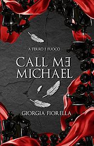 Call Me Michael by Giorgia Fiorella