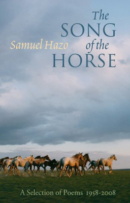 Song of the Horse by Samuel Hazo