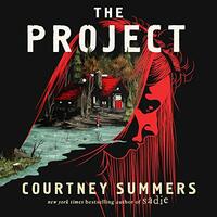 The Project by Courtney Summers