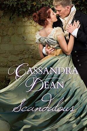 Scandalous: (A Victorian Era Romance) by Cassandra Dean