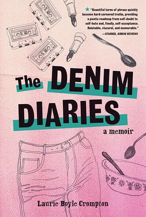 The Denim Diaries by Laurie Boyle Crompton, Laurie Boyle Crompton