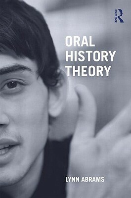 Oral History Theory by Lynn Abrams