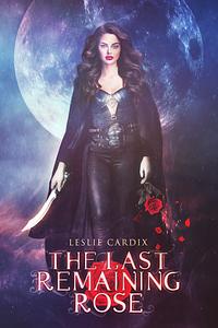 The Last Remaining Rose by Leslie Cardix