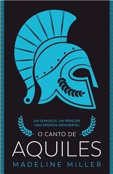 O Canto de Aquiles by Madeline Miller