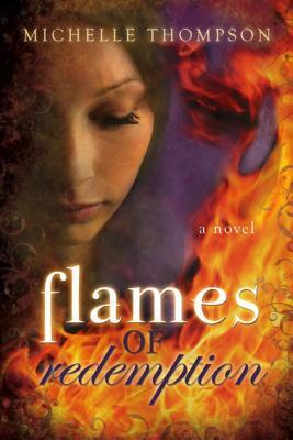 Flames of Redemption by Michelle Thompson