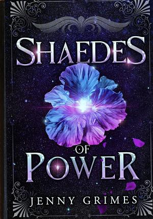 Shaedes of Power: A Dark Fae Fantasy Romance by Jenny Grimes