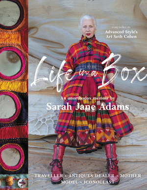 Life in a Box: Traveller. Antiques Dealer. Mother. Model. Iconoclast. by Sarah Jane Adams