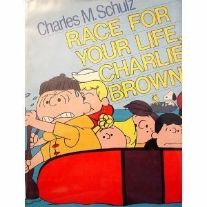 Race for Your Life, Charlie Brown by Charles M. Schulz