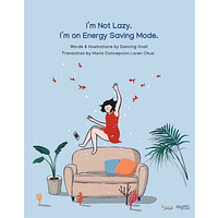 I'm Not Lazy. I'm On Energy Saving Mode. by Dancing Snail